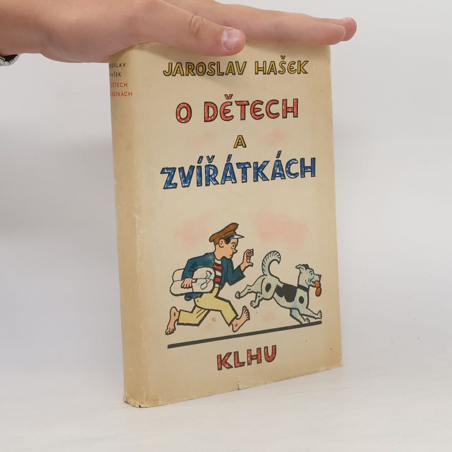 Jaroslav Hašek O dětech a zvířátkách