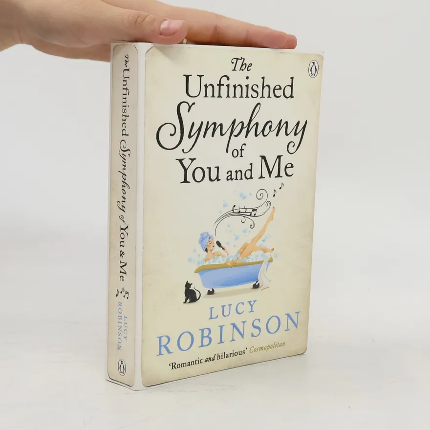 The Unfinished Symphony of You and Me | Rosie Walsh | Book