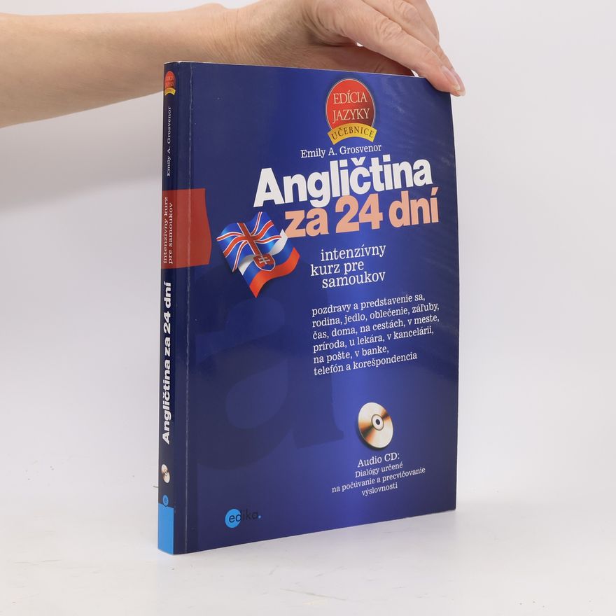 Emily A. Grosvenor Angličtina za 24 dní: intenzívny kurz pre samoukov