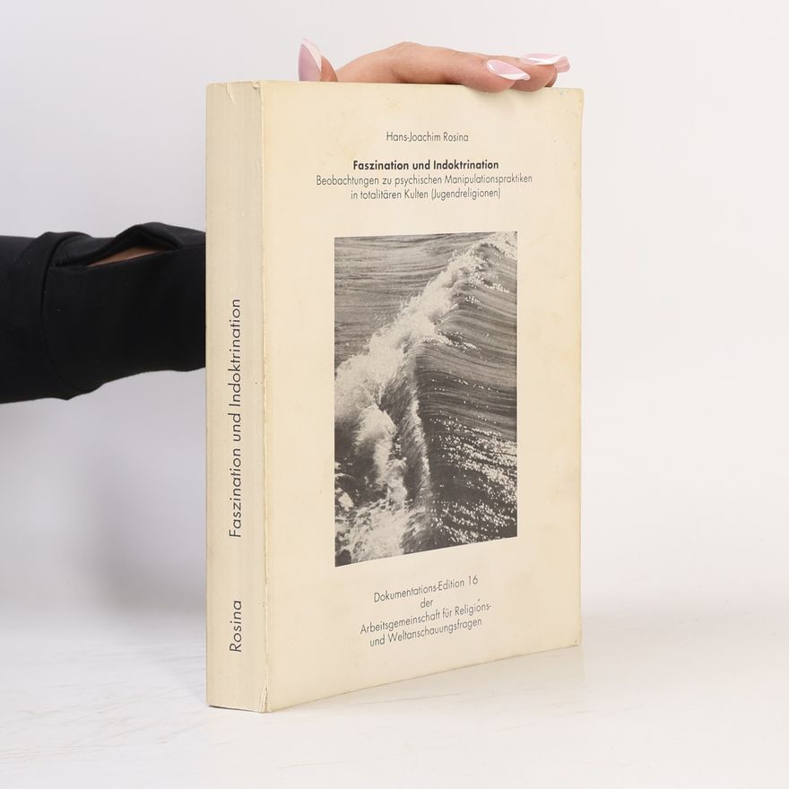 Hans-Joachim Rosina Faszination und Indoktrination