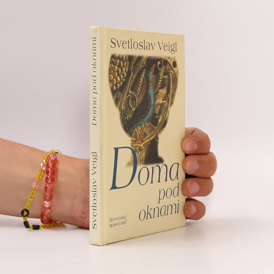 Svetloslav Veigl Doma pod oknami