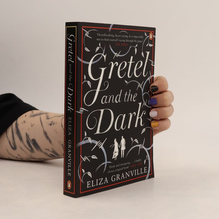 Eliza Granville Gretel and the dark