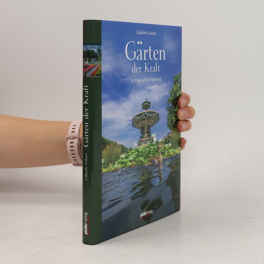 Gabriele Lukacs Gärten der Kraft