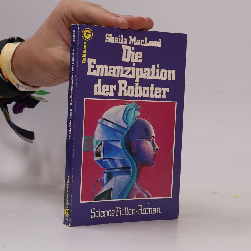 Sheila MacLeod Die Emanzipation der Roboter