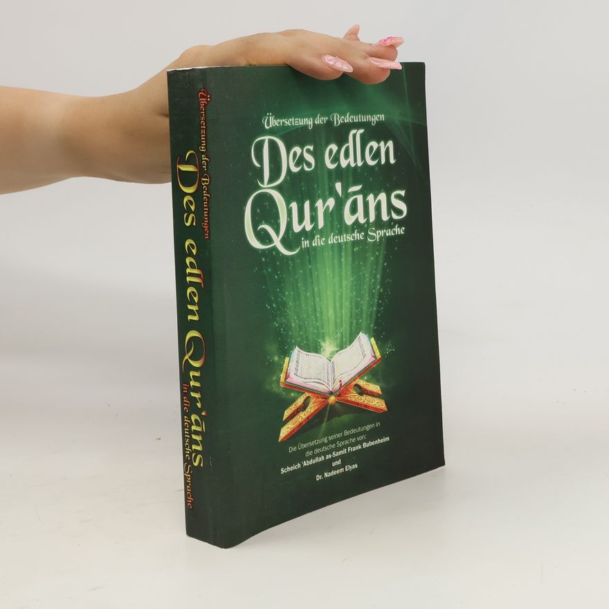 Autorenkollektiv Der edle Qur'an - Übersetzung seiner Bedeutungen in die deutsche Sprache