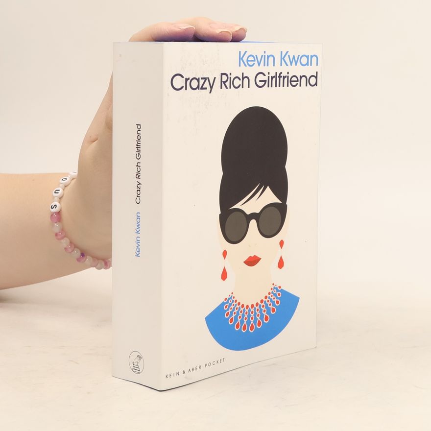 Kevin Kwan Crazy Rich Girlfriend