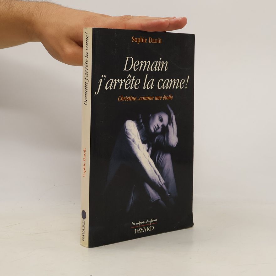 Sophie Daoût Les enfants du fleuve: Demain j'arrête la came !