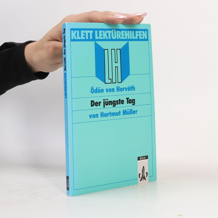 Hartmut Müller Lektürehilfen Ödön von Horváth "Der jüngste Tag"