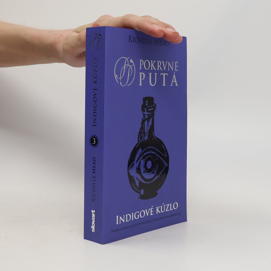 Richelle Mead Pokrvné putá: Indigové kúzlo