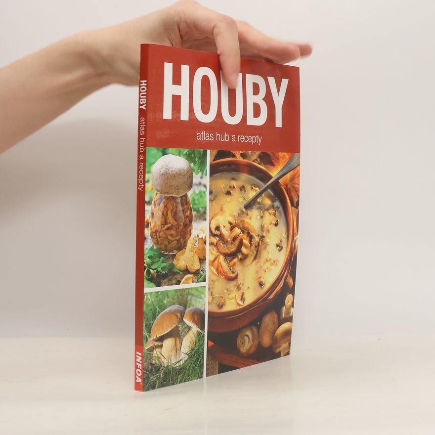 Kolektiv autorů Houby - atlas hub a recepty