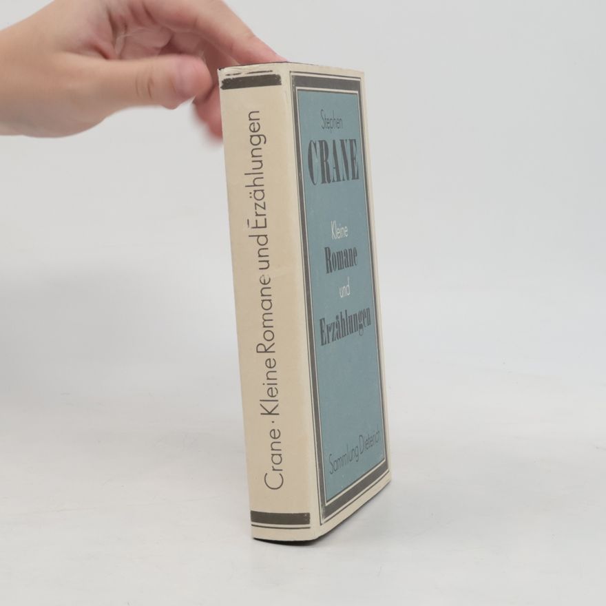 Stephen Crane Kleine Romane und Erzählungen