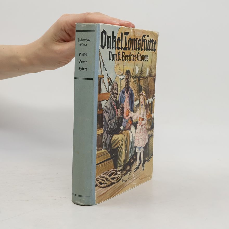 H Beecher Stowe Onkel Toms Hütte