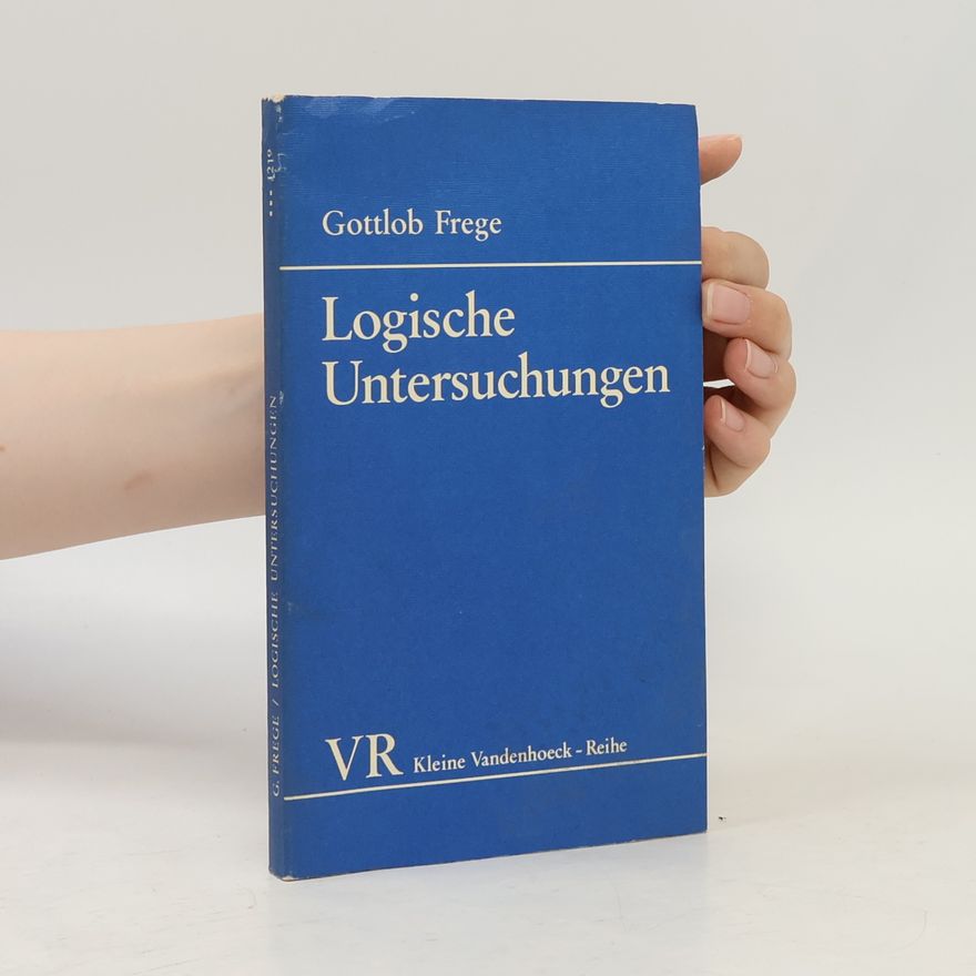 Gottlob Frege Kleine Vandenhoeck - Reihe: Logische Untersuchungen