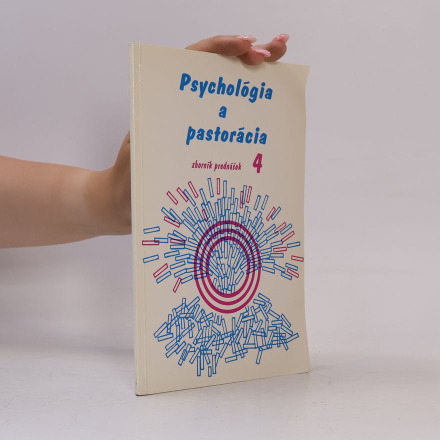 Katarína Rašlová Psychológia a pastorácia 4