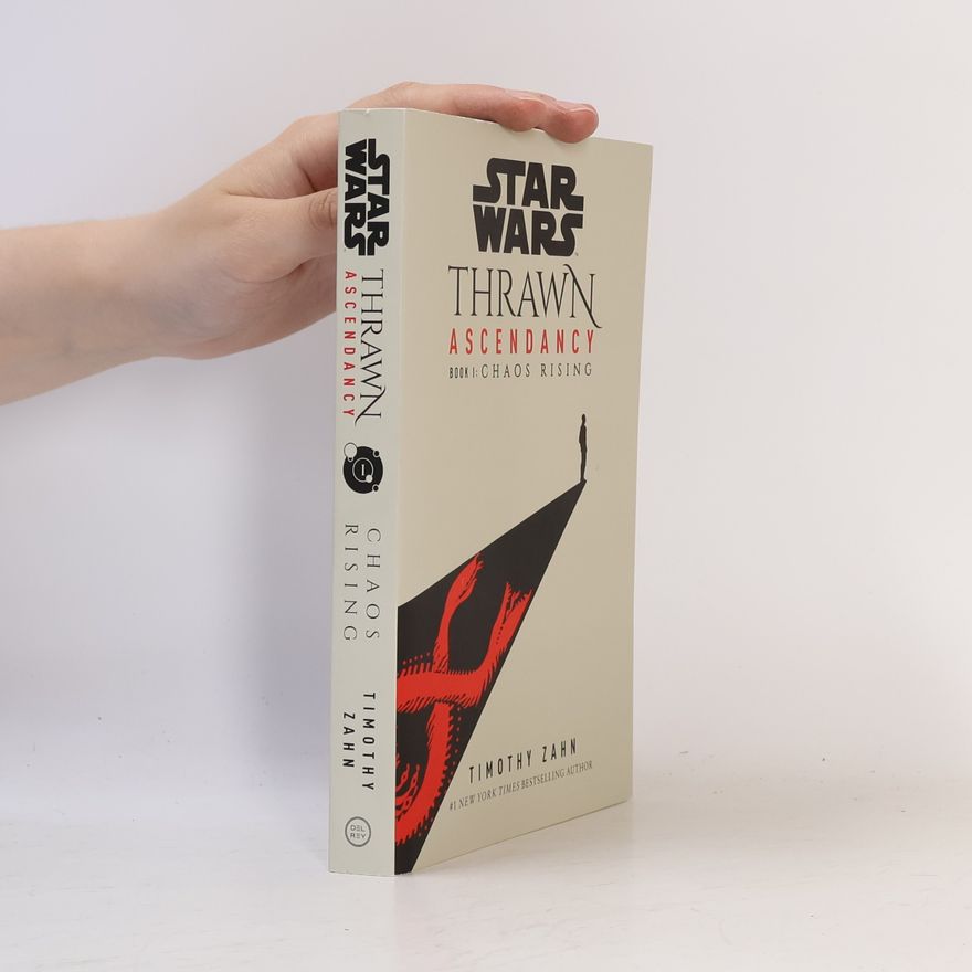 Timothy Zahn Star Wars: Thrawn Ascendancy (Book I: Chaos Rising)