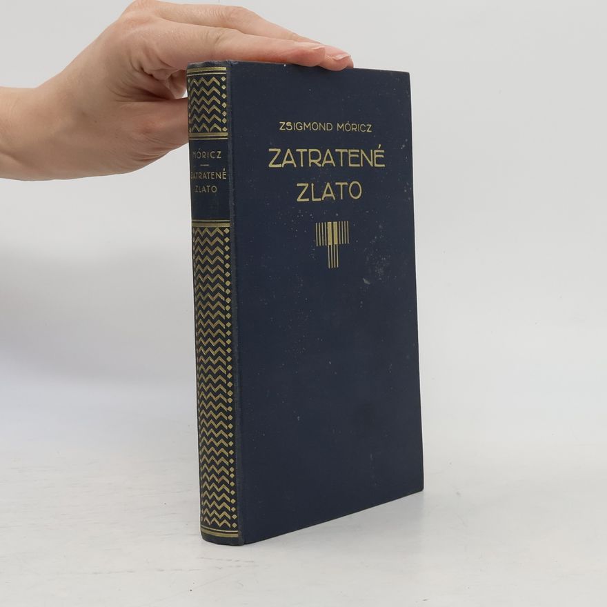 Zsigmond Móricz Zatratené zlato
