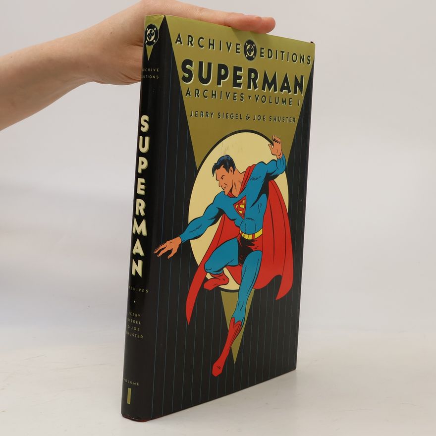 Joe Shuster Superman Archives 1