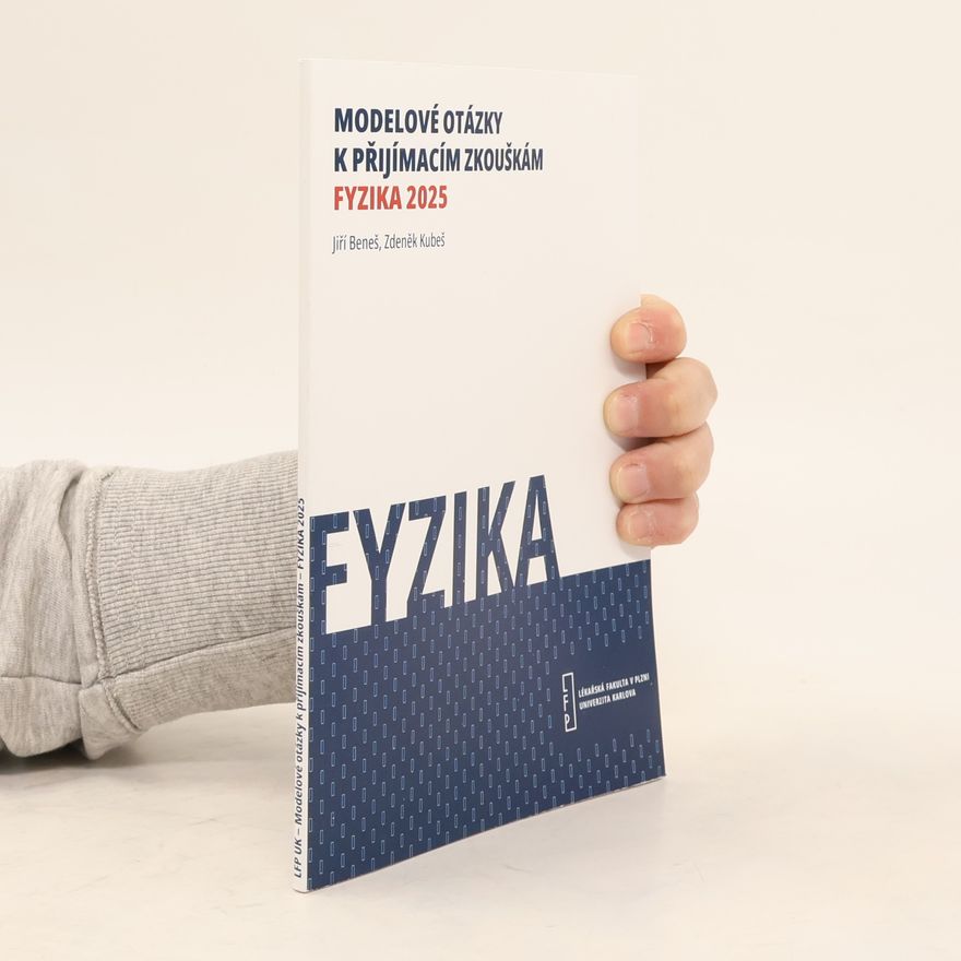 Various authors Modelové otázky k přijímacím zkouškám : fyzika 2025
