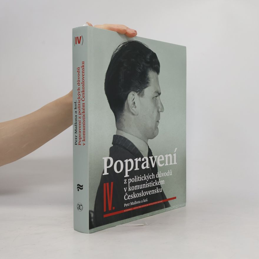Petr Mallota Popravení z politických důvodů v komunistickém Československu. IV.