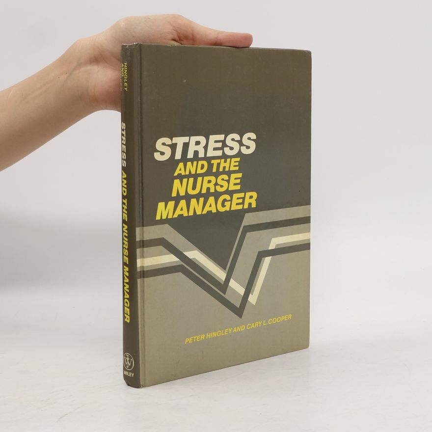 Peter Hingley Stress and the Nurse Manager