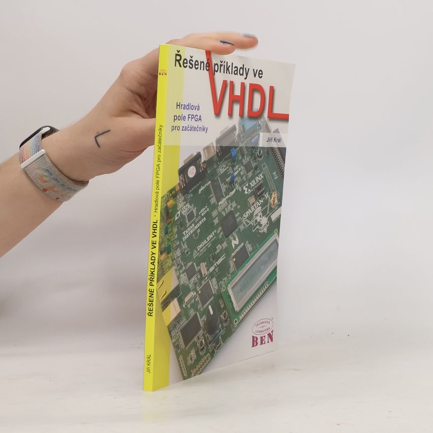 Jiří Král Řešené příklady ve VHDL