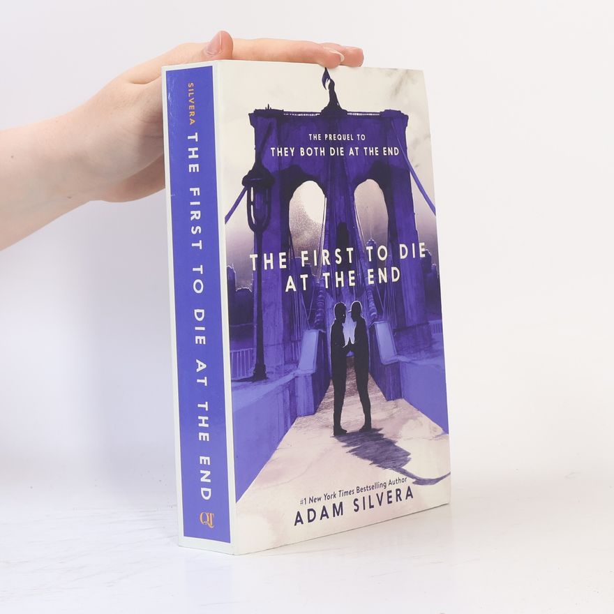 Adam Silvera The First to Die at the End