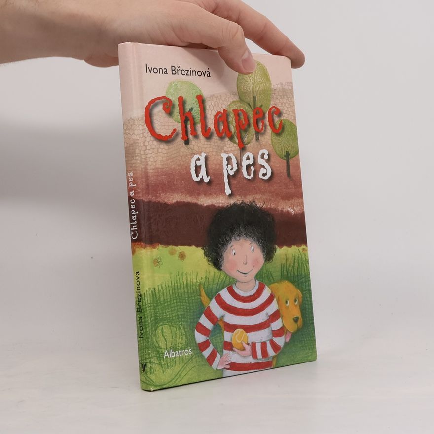 Ivona Březinová Chlapec a pes