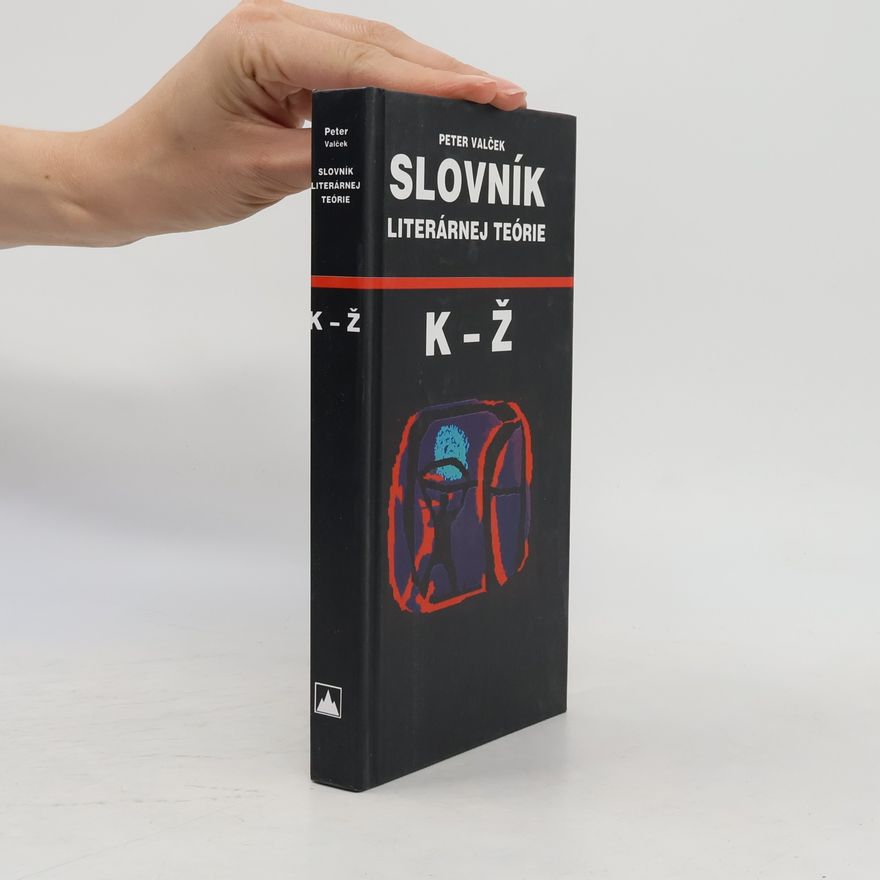 Peter Valček Slovník literárnej teórie K-Ž
