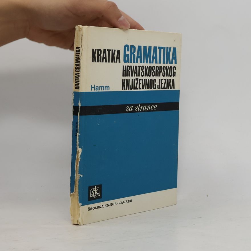 Josip Hamm Kratka gramatika hrvatskosrpskog književnog jezika za strance