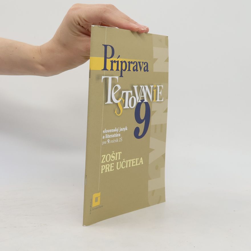 Collectif d'auteurs Príprava testovanie 9. Slovenský jazyk a literatúra pre 9. ročník ZŠ