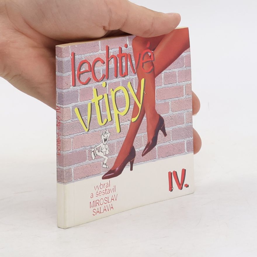 Miroslav Salava Lechtivé vtipy IV.