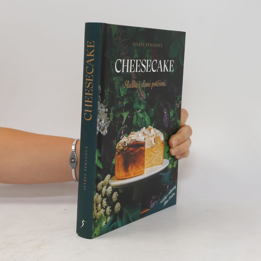 Barbora Vrátilová Cheesecake. Sladké i slané potěšení