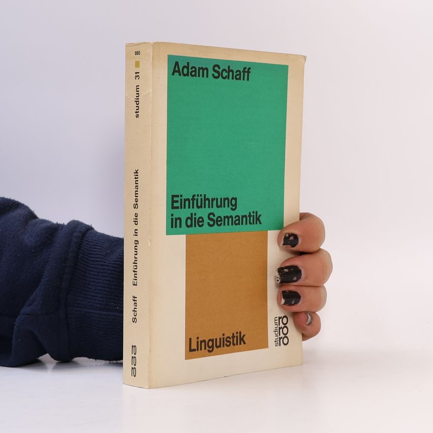 Adam Schaff Einführung in die Semantik