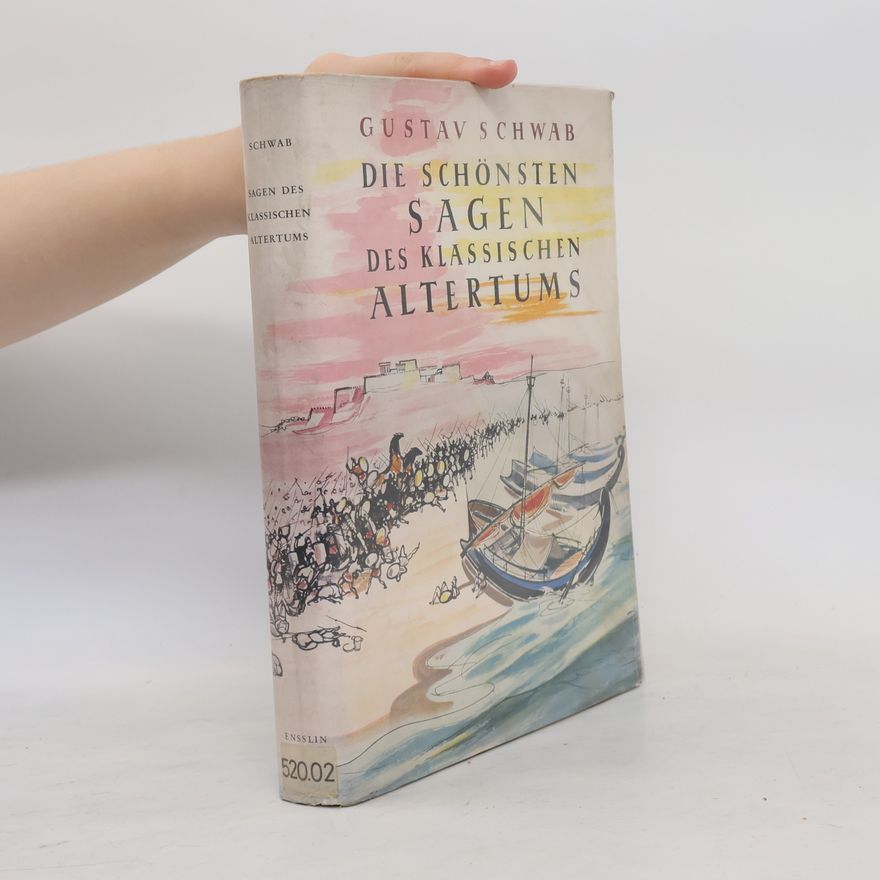 Gustav Schwab Die schönsten Sagen des klassischen Altertums