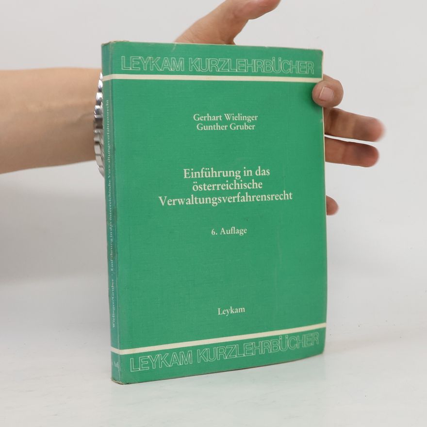Gunther Gruber Einführung in das österreichische Verwaltungsverfahrensrecht