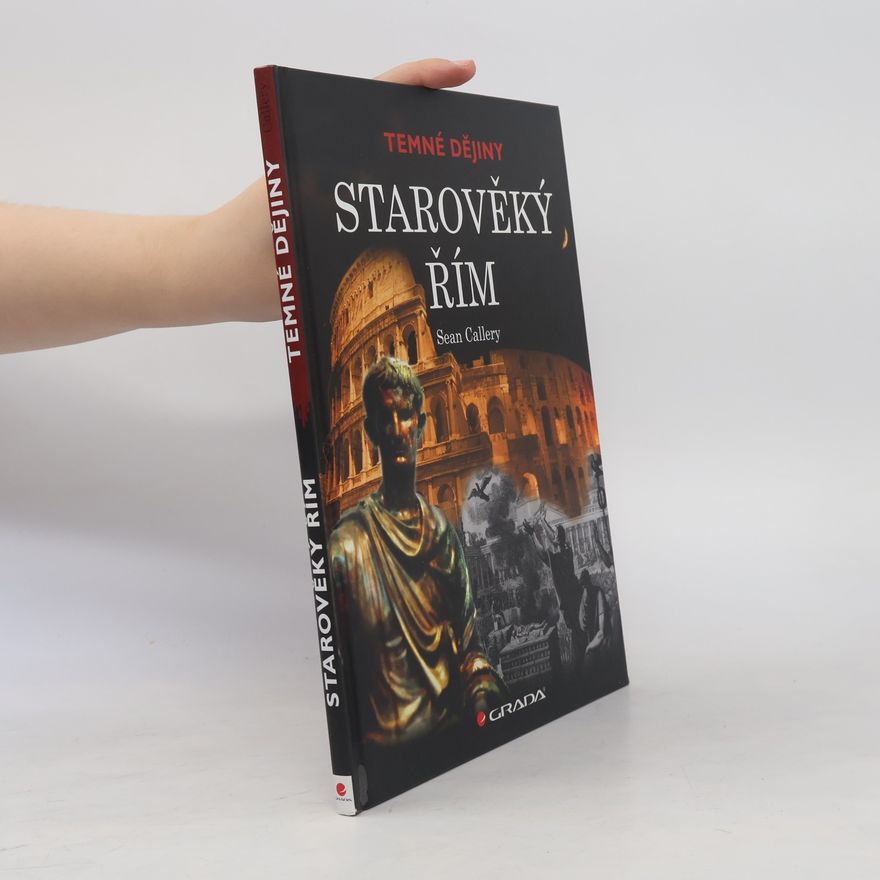 Sean Callery Starověký Řím. Temné dějiny
