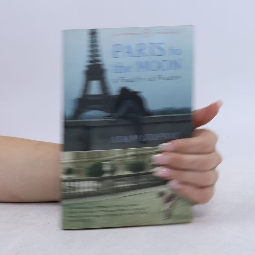 Adam Gopnik Paris to the Moon