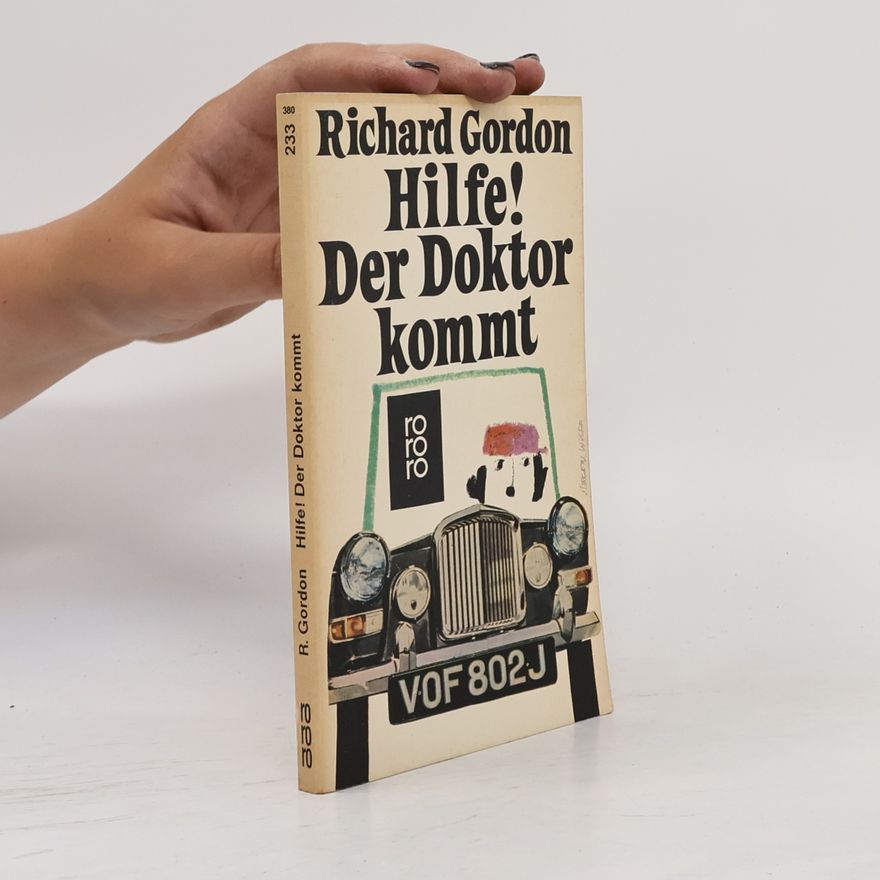 Richard Gordon Hilfe! Der Doktor kommt
