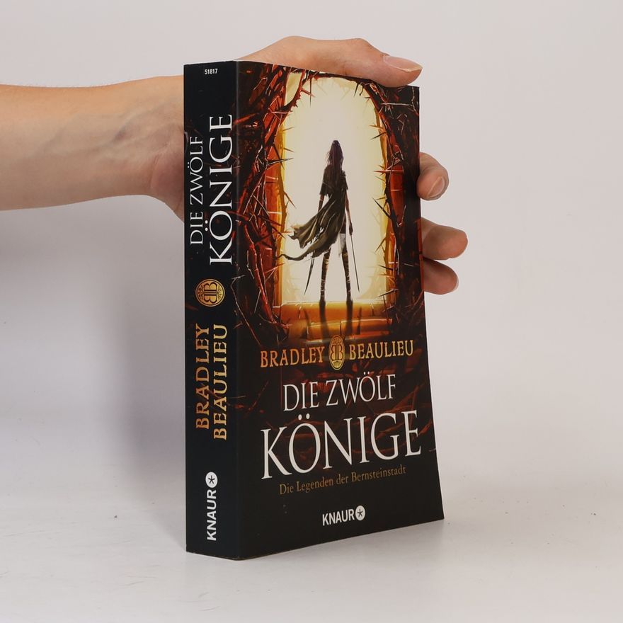 Bradley P. Beaulieu Die zwölf Könige