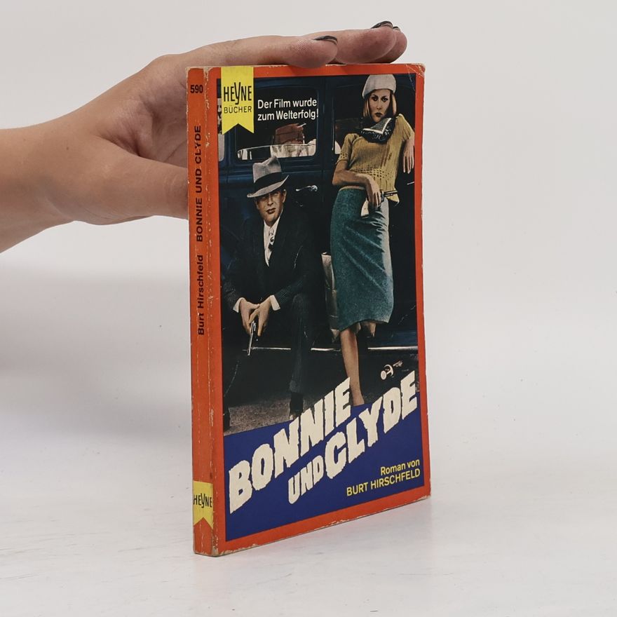 Burt Hirschfeld Bonnie und Clyde