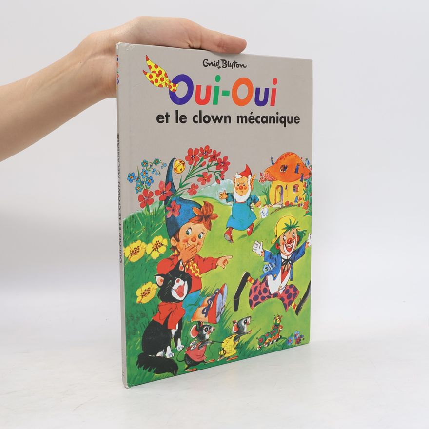 Enid Blyton Oui-Oui et le clown mécanique