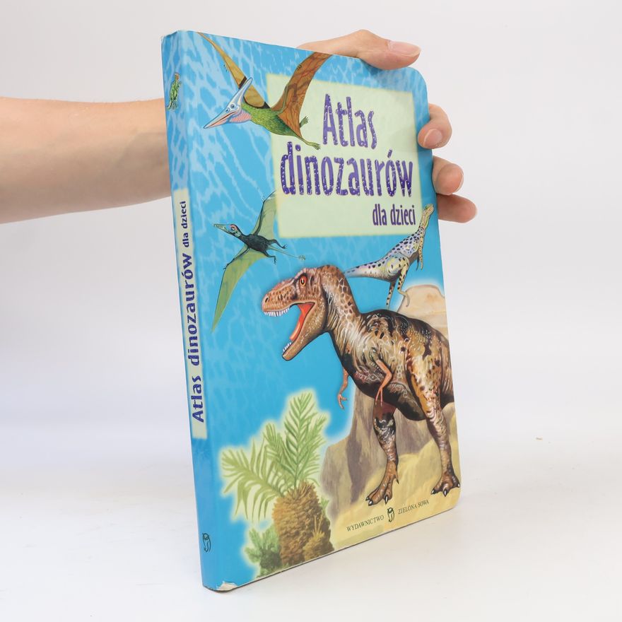Robert Dzwonkowski Atlas dinozaurów dla dzieci