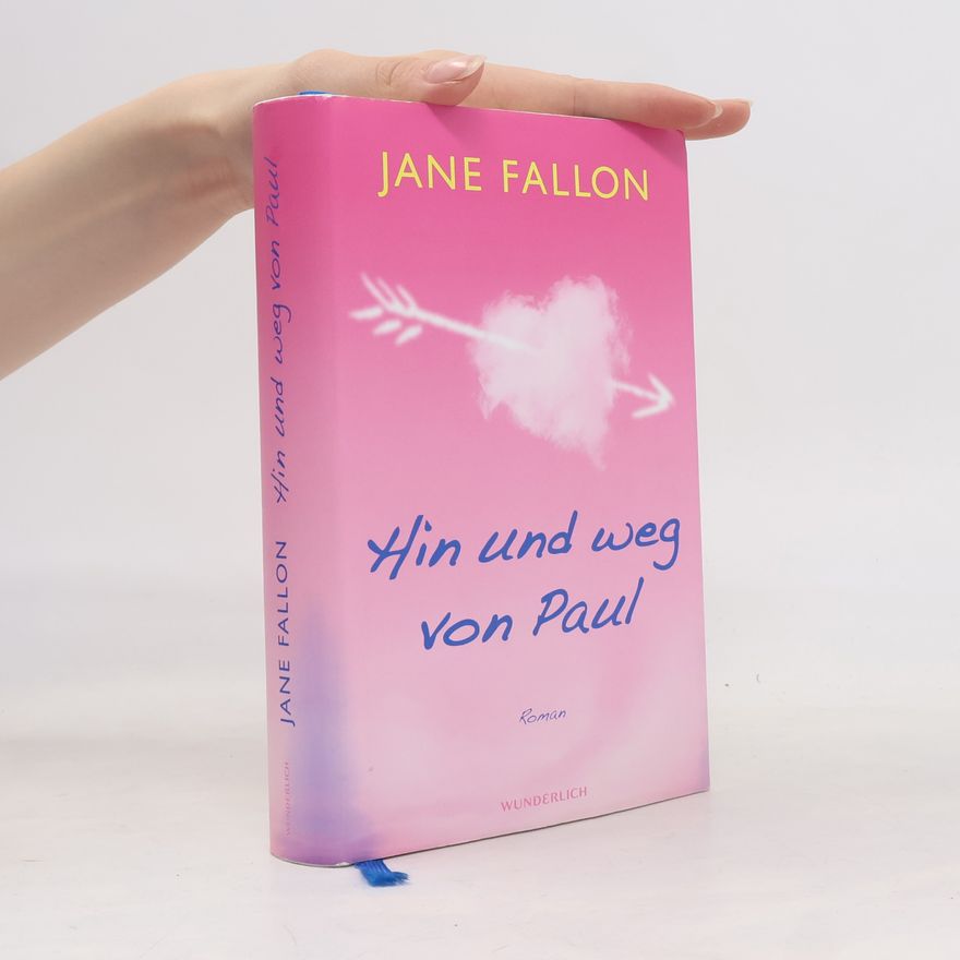 Jane Fallon Hin und weg von Paul