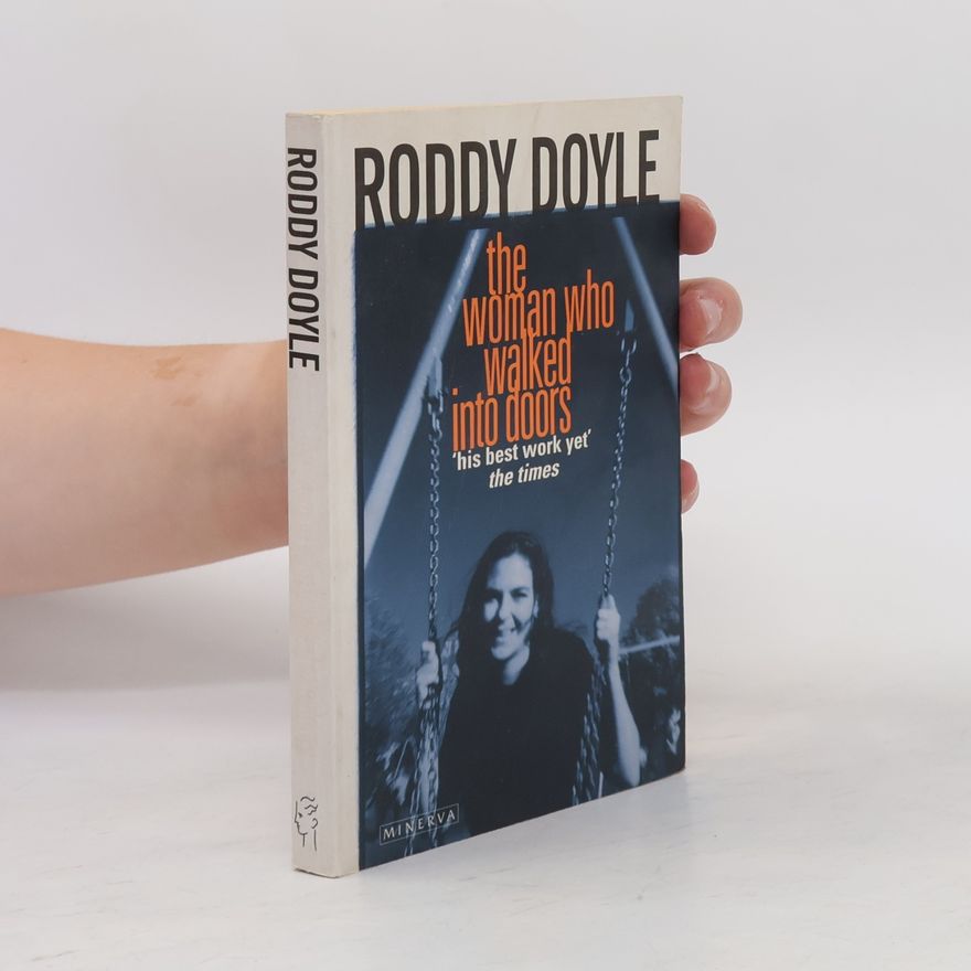 Roddy Doyle The Woman Who Walked into Doors