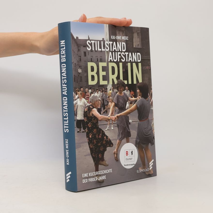 Kai-Uwe Merz Stillstand Aufstand Berlin