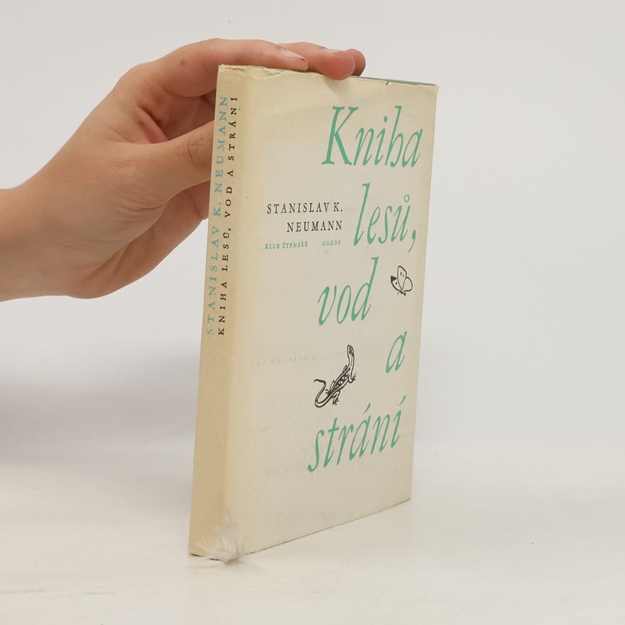 Stanislav Kostka Neumann Kniha lesů, vod a strání