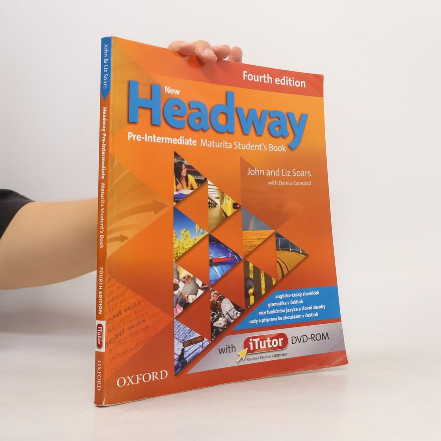 Danica Gondová New Headway : Fourth edition. Pre-intermediate. Maturita student's book