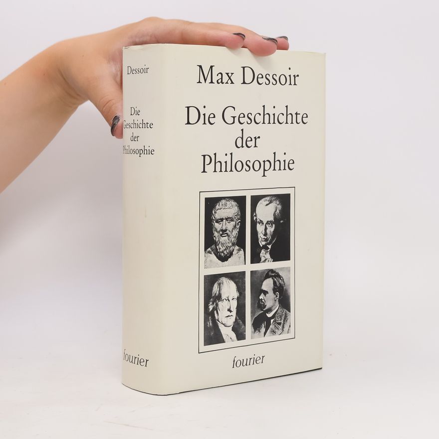 Max Dessoir Die Geschichte der Philosophie