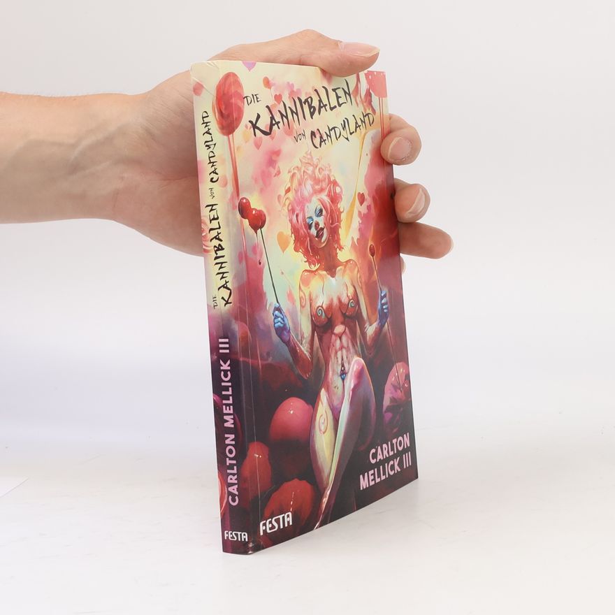 Carlton Mellick III Die Kannibalen von Candyland