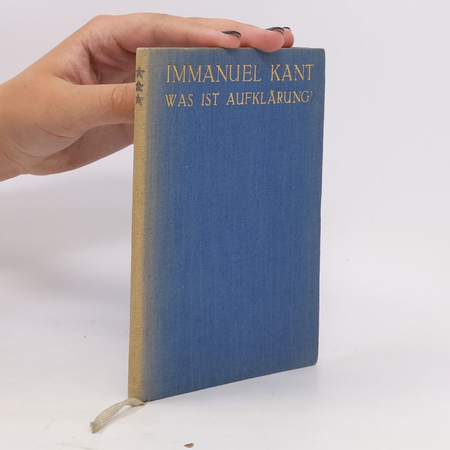 Immanuel Kant Beantwortung der Frage : Was ist Aufklärung?